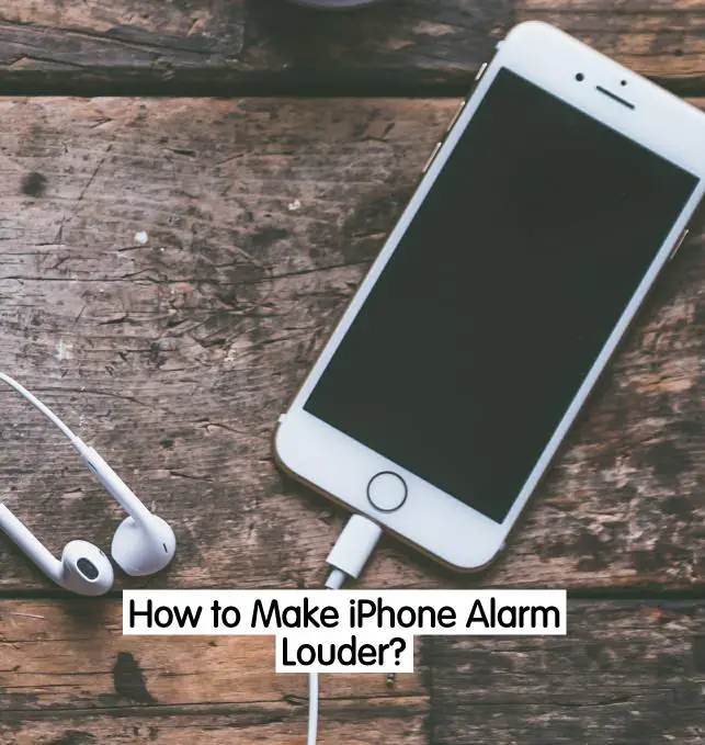 How to Make iPhone Alarm Louder
