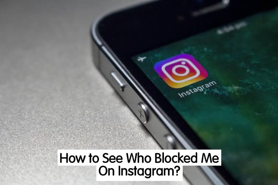 How to See Who Blocked Me On Instagram