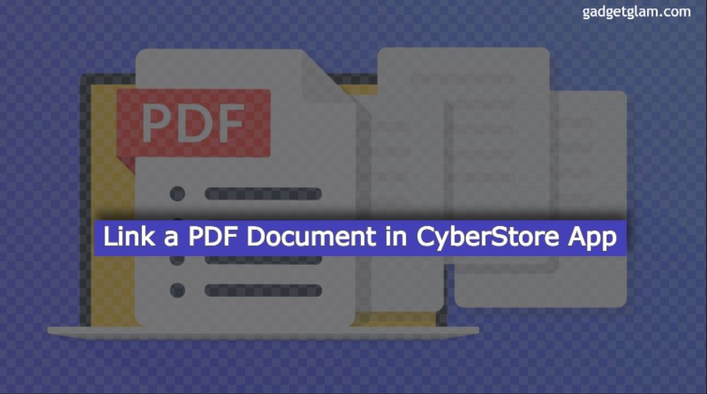 how to Link a PDF Document in CyberStore App