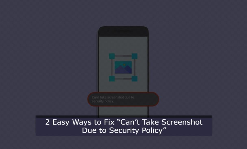 cant take screenshot due to security policy