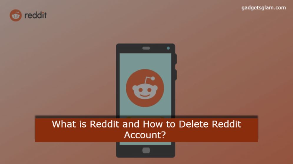 delete reddit account gadgetsglam