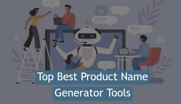 Top Best Product Name Generator Tools